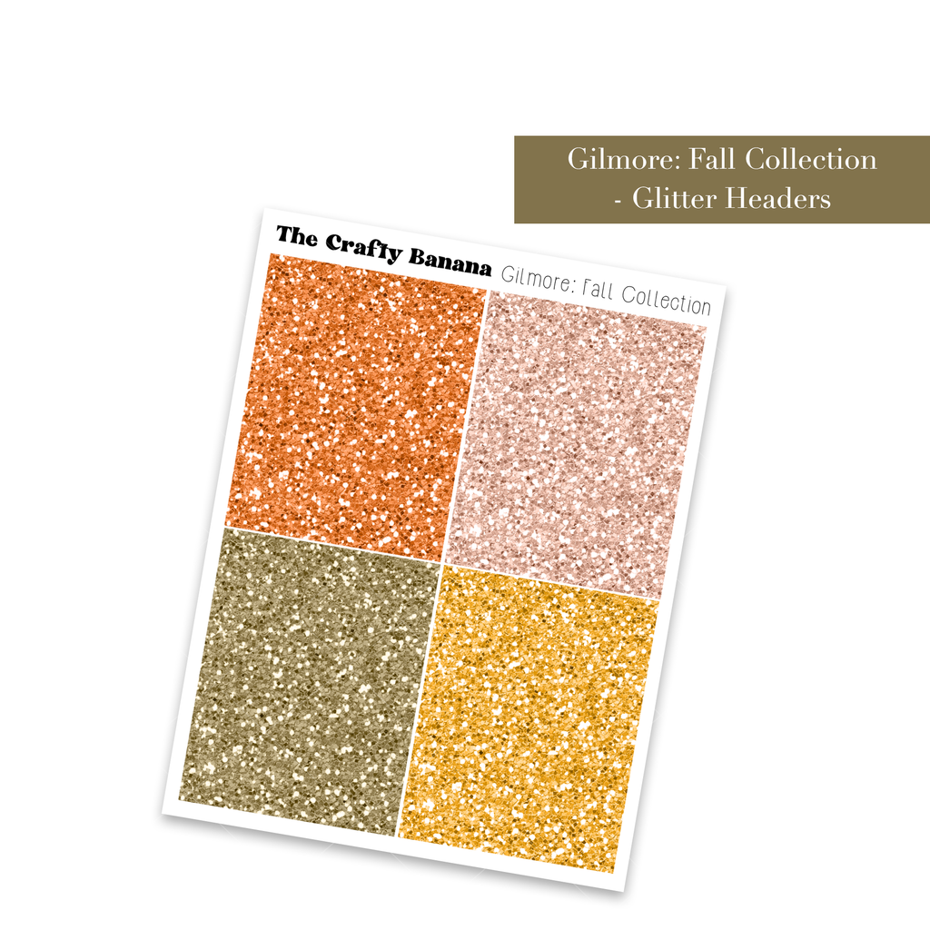 Gilmore: Fall Collection: Glitter Headers